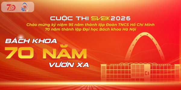 CUỘC THI SVBK 2026: “Bách khoa – 70 năm vươn xa”
